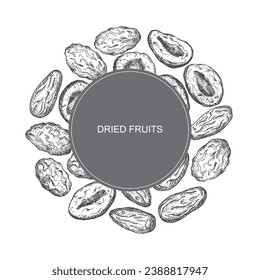 Dried fruits card hand drawn vector illustration. Frame background with Prunes, dried apricots, dry fruits, dates for packaging, textile, print, template, label.Design for text, decorative ornament 