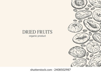 Dried fruits card hand drawn vector illustration. Frame background with Prunes, dried apricots, dry fruits, dates for packaging, textile, print, template, label.Design for text, decorative ornament