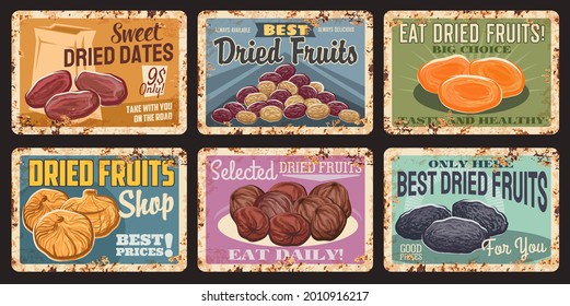 Dried fruits vintage rusty plates. Vector dates, raisins and dried apricots, figs, prunes. Healthy food, dried fruits shop or organic products market grunge tin signs, retro plates with rust texture