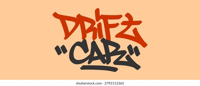 Drift car text graffiti tag displaying street art spray paint style hand style font for car modification drifting slide sport motorsport apparel streetwear print poster isolated clip art.