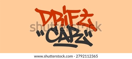 Drift car text graffiti tag displaying street art spray paint style hand style font for car modification drifting slide sport motorsport apparel streetwear print poster isolated clip art.