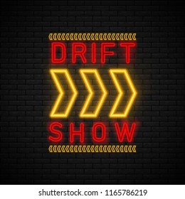 Drift Show Racing neon text. Drift banner for web or print. Neon glowing arrow pointer on dark background. Drift Show sign vector design template.