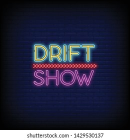 Drift Show sign vector with a Brick Wall Background design template. light banner design element colorful modern design trend  night bright advertising  bright sign. Vector 