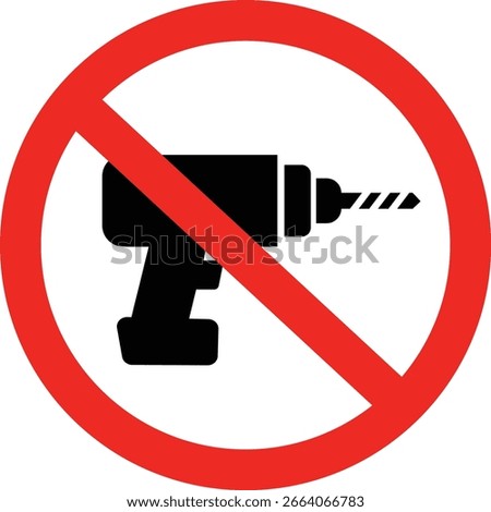drill is prohibited icon. no drill needed forbidden sign. drilling is prohibited symbol. flat style.