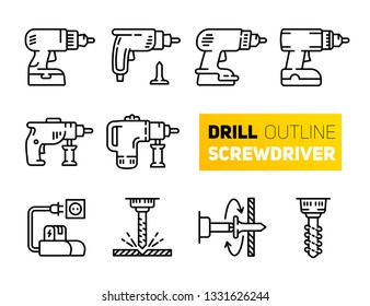 Drill and screwdriver icon set. Outline set of tools vector icons isolated on white background.