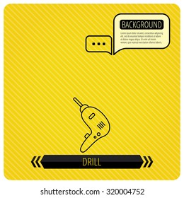 Drill tool icon. Electric jack-hammer sign. Chat speech bubbles. Orange line background. Vector