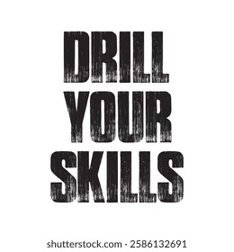 drill your skills text on white background.