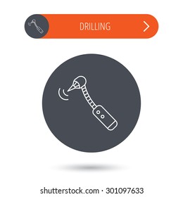 Drilling tool icon. Dental oral bur sign. Gray flat circle button. Orange button with arrow. Vector