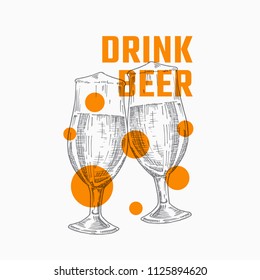 Drink Beer Abstract Vector Sign, Symbol or Banner Template. Hand Drawn Retro Beer Glasses with Colorful Modern Typography. Beer Emblem or Label. Isolated.