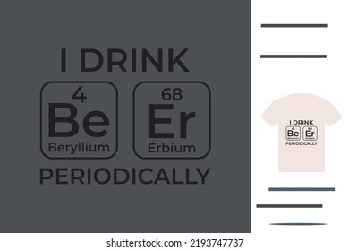 I drink beer t shirt design