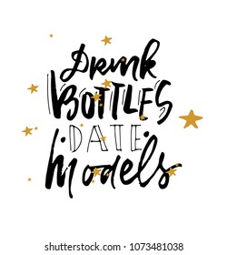 Drink bottles. Date models. Hand lettering. Baby t-shirt quotes.