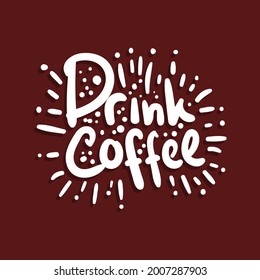 beba bebida de café cita texto tipografía diseño gráfico vectorial ilustración