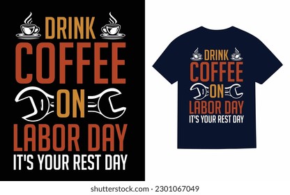 
Trink Kaffee am Arbeitstag - das T-Shirt-Design ist dein letzter Tag 