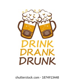 Drink Drank Drunk, 2020 Drink Drank Drunk, funny saying text, with beer mug. Good for greeting card and t-shirt print, flyer, poster design, mug