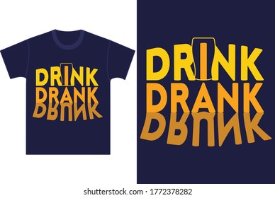 Drink Drank Drunk - funny saying text, with beer mug. Good for greeting card and t-shirt print, flyer, poster design, mug.