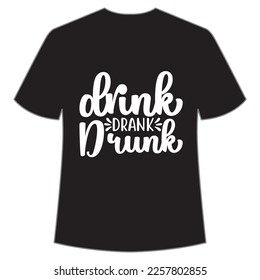Drink drank drunk Mardi Gras shirt print template, Typography design for Carnival celebration, Christian feasts, Epiphany, culminating  Ash Wednesday, Shrove Tuesday