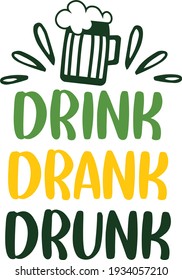 Drink drank drunk | St. Patrick's Day design
