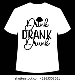 Drink Drank Drunk St. Patrick's Day Shirt Print Template, Lucky Charms, Irish, everyone has a little luck Typography Design