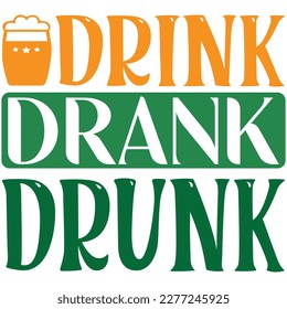 Drink Drank Drunk t shirt design