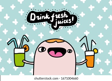 Drink fresh juices hand drawn vector illustration in cartoon comic style man holding cups of organic beverage vegan print poster card