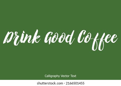 Bebida Buena Caligrafía de café Texto Coffe de arte