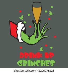 Drink Up Grinch's T Shirt Design