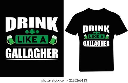 Drink like a Gallagher St. Patrick's Day T Shirt Design