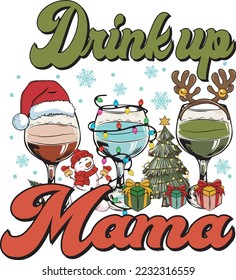 Drink Up Mama Wine Christmas