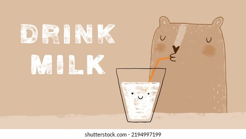 Drink Milk. Cute Hand Darwn Nursery Vector Illustration with Funny Bear Drinking Milk Through a Straw. Brown Big Bear, Happy Kawaii Style Glass of Milk on a Beige Background.Crayon Drawin Style Print.