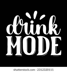 drink mode, Beer SVG Quotes Design Template