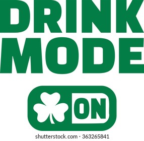 Drink mode on with green button and clover