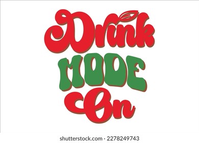 Drink Mode On Retro Design, sublimation, vector, typography, t-shirt vintage, SVG Design