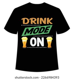 Drink Mode On, St. Patrick's Day Shirt Print Template, Lucky Charms, Irish, everyone has a little luck Typography Design