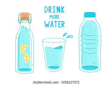 Drink more water, calling banner. Set of water in bottles and glass. Hand drawn cute vector illustartion. H2O for health. Body care.