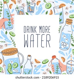 Drink more water card with aqua splashes, bottles, glasses frame. Square background with summer detox beverages with fruit, citrus, cucumber, ice cubes. Colored flat graphic vector illustration