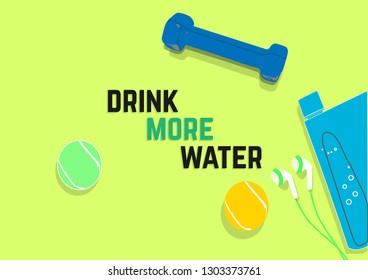 drink more water. Fitness motivation quotes. Sport concept. Vector illustration EPS. 10