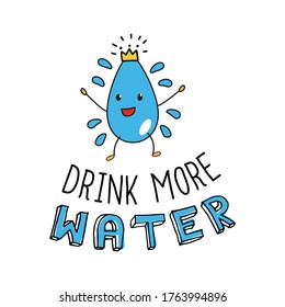 Drink more water. The inscription with a blue smiling drop in the crown.