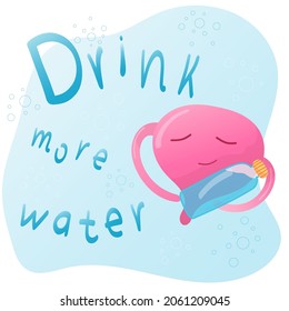 Drink more water. Motivation phrase. Healthy bladder. Healthy lifestyle. Postcard. Print quality.