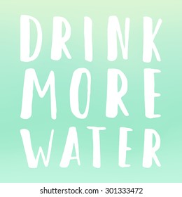 Drink more water motivational poster