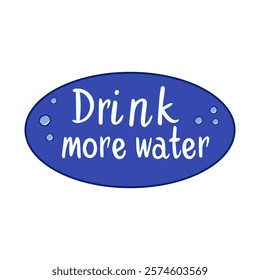 Drink more water text in flat design. Hydrate balance typography label. Vector illustration isolated.