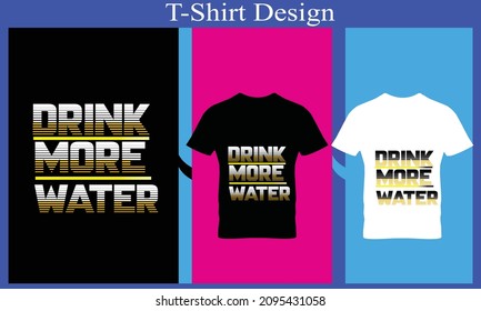 drink more water t-shirt design