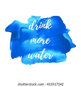 Drink More Water vector card, poster, logo, illustration, lettering, words, text written on red painted hand drawn background. Typographical motivational inspirational positive health template
