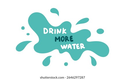 Drink more water vector handwritten lettering quote. Typography slogan. Hand sketched phrase. Healthy lifestyle, blue poster, hydrate motivation.