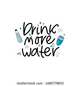 DRINK MORE WATER-hand drawn lettering text of Coronavirus `COVID-19. Protection measures wasing hands. 
Personal hygiene. Vector illustration in cartoon style on white background.
