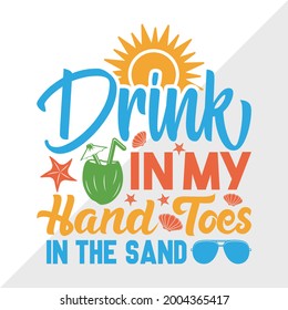 Drink In My Hand Toes In The Sand Vector Illustration Silhouette svg