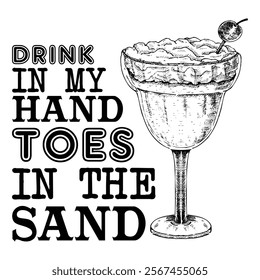 
Drink In My Hand Toes In The Sand