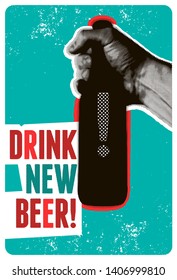 ¡Bebe cerveza nueva! Afiche ticio de cerveza estilo grunge. La mano contiene una botella de cerveza. Ilustración vectorial retro.