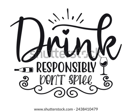 Drink responsbly typography t-shirt design