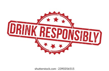 Drink Responsibly Red Rubber Stamp vector design.