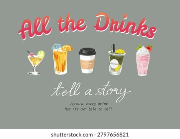 drink slogan with clolorful varieties of drinks vector illustration